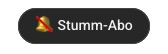Screenshot des Stumm-Abo Buttons